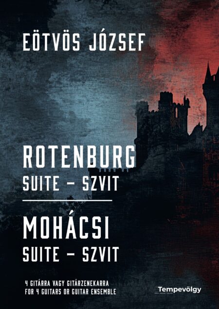 Eötvös József: Rotenburg szvit / Mohácsi szvit